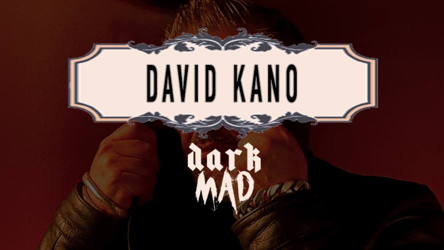 David Kano @DarkMAD 2023